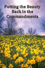 Putting the Beauty Back in the Commandments - Jessie Partington