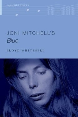 Joni Mitchell's Blue - Lloyd Whitesell
