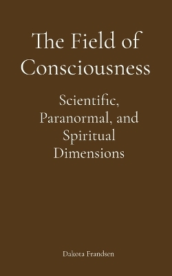 The Field of Consciousness