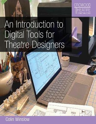 An Introduction to Digital Tools for Theatre Designers - Colin Winslow