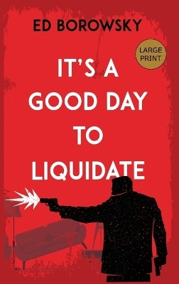 It's a Good Day to Liquidate - Ed Borowsky