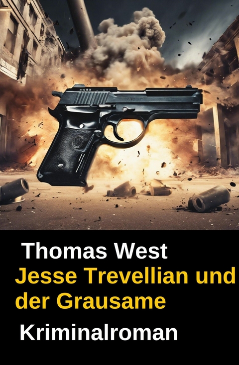 Jesse Trevellian und der Grausame -  Thomas West