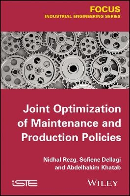 Joint Optimization of Maintenance and Production Policies - N Rezg