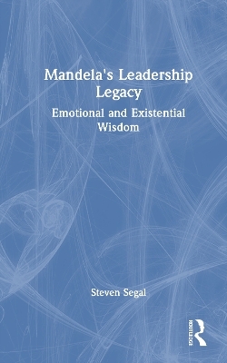 Mandela's Leadership Legacy - Steven Segal