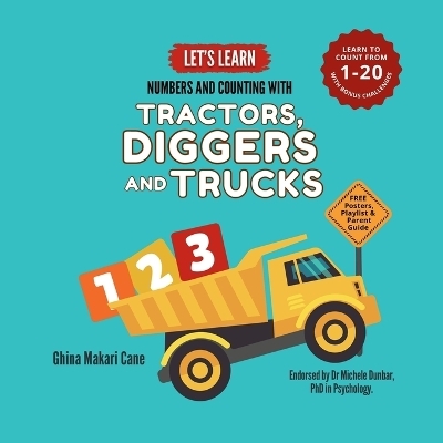 Let's Learn Numbers and Counting with Tractors, Diggers and Trucks - Ghina Makari Cane
