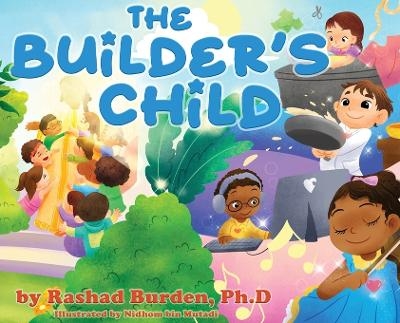 The Builder's Child - Rashad Burden