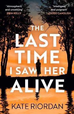 The Last Time I Saw Her Alive - Kate Riordan