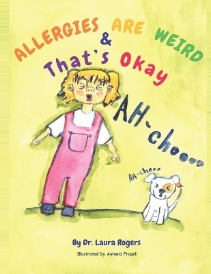 Allergies are Weird & That's OK - Laura Rogers