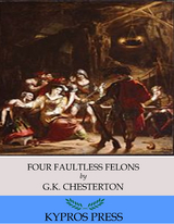 Four Faultless Felons -  G.K. Chesterton