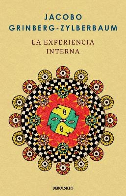 La experiencia interna / The Inner Experience - Jacobo Grinberg-Zylberbaum