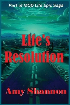 Life's Resolution - Amy Shannon