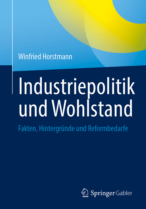 Industriepolitik und Wohlstand - Winfried Horstmann