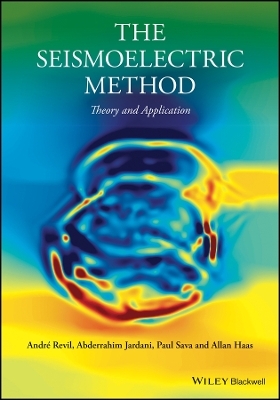 The Seismoelectric Method – Theory and Application