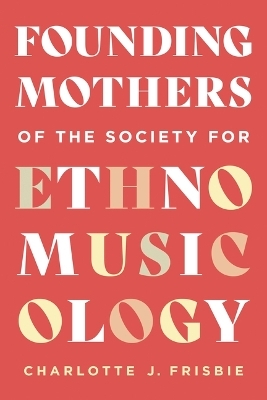 Founding Mothers of the Society for Ethnomusicology