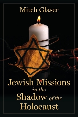Jewish Missions in the Shadow of the Holocaust
