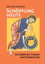 Sch&ouml;pfung heute - Gerhard Markert