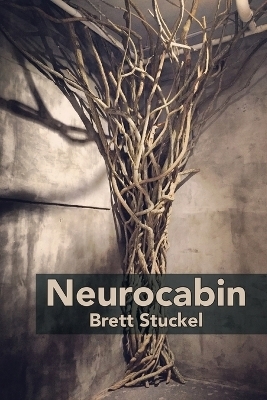 Neurocabin - Brett Stuckel