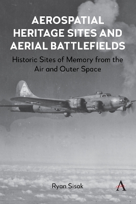 Aerospatial Heritage Sites and Aerial Battlefields