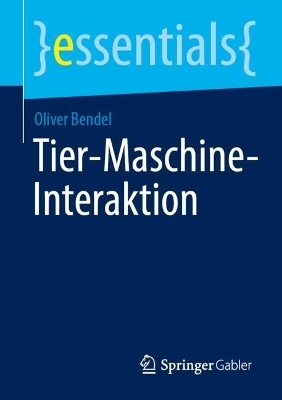 Tier-Maschine-Interaktion - Oliver Bendel