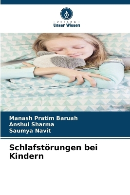 Schlafst&ouml;rungen bei Kindern - Manash Pratim Baruah, Anshul Sharma, Saumya Navit