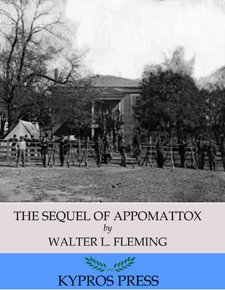 Sequel of Appomattox: A Chronicle of the Reunion of the States