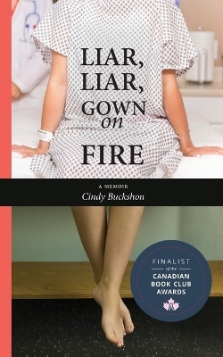 Liar, Liar, Gown on Fire - Cindy Buckshon