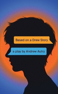 Based on a Drew Story - Andrew Autry
