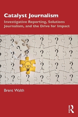 Catalyst Journalism - Brent Walth