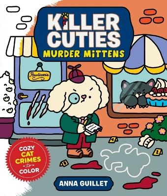 Killer Cuties: Murder Mittens - Anna Guillet