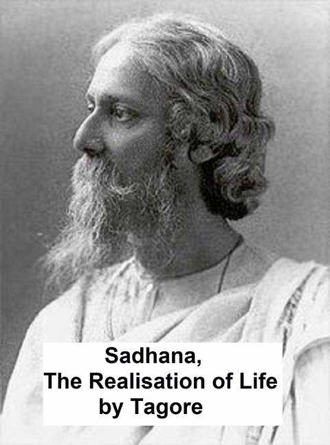 Sadhana: the Realisation of Life -  Rabindranath Tagore