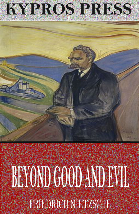 Beyond Good and Evil -  Friedrich Nietzsche
