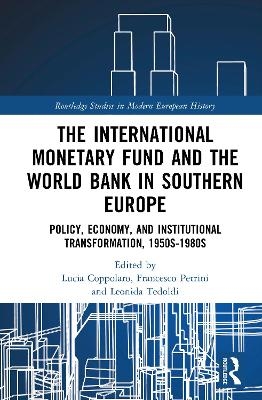 The International Monetary Fund and the World Bank in Southern Europe