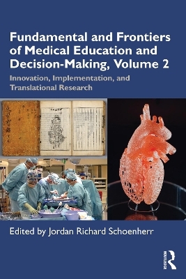 Fundamental and Frontiers of Medical Education and Decision-Making, Volume 2