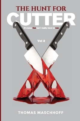 The Hunt For Cutter - Thomas Maschhoff
