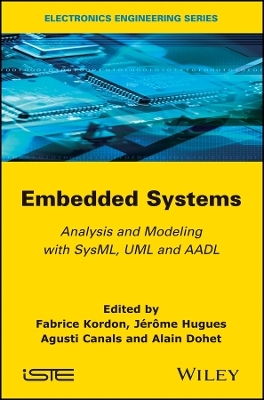 Embedded Systems – Analysis and Modeling with SysML, UML and AADL