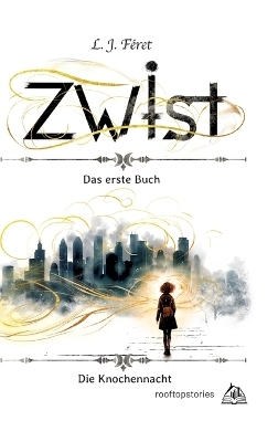 Zwist - Die Knochennacht - Leander Feret