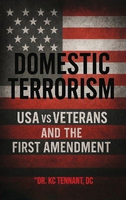 Domestic Terrorism - Dr Kc Tennant DC