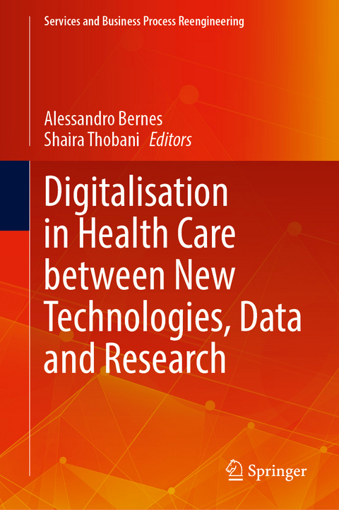 Digitalisation in Health Care between New Technologies, Data and Research - 