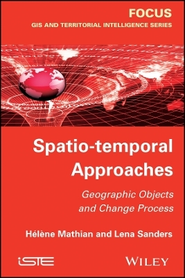Spatio–temporal Approaches – Geographic Objects and Change Process