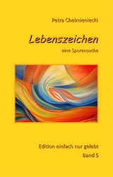Lebenszeichen - Petra Chelmieniecki