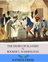 Story of Slavery -  Booker T. Washington