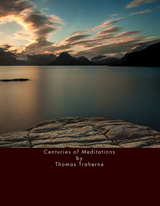 Centuries of Meditations -  Thomas Traherne