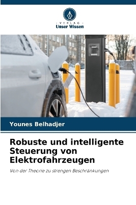 Robuste und intelligente Steuerung von Elektrofahrzeugen - Younes Belhadjer