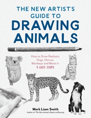The New Artist's Guide to Drawing Animals