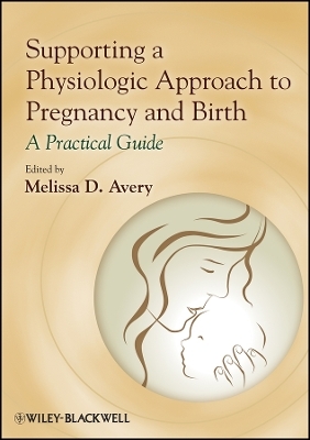 Supporting a Physiologic Approach to Pregnancy and Birth