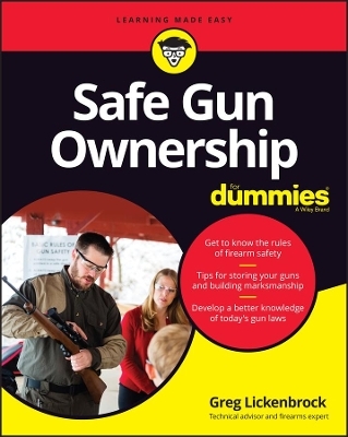 Safe Gun Ownership For Dummies - Greg Lickenbrock