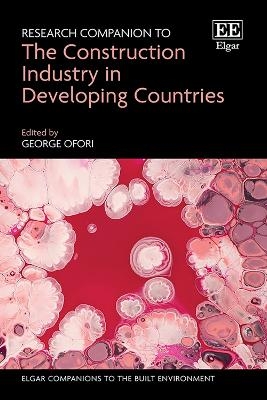 Research Companion to the Construction Industry in Developing Countries - 