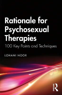 Rationale for Psychosexual Therapies - Lohani Noor