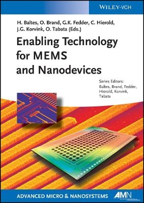 Enabling Technologies for MEMS and Nanodevices – Advanced Micro and Nanosystems