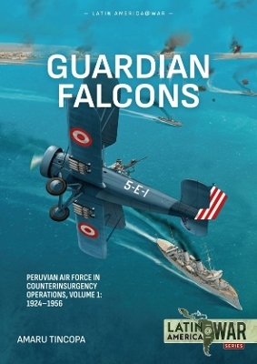 Guardian Falcons Volume 1 - Amaru Tincopa
